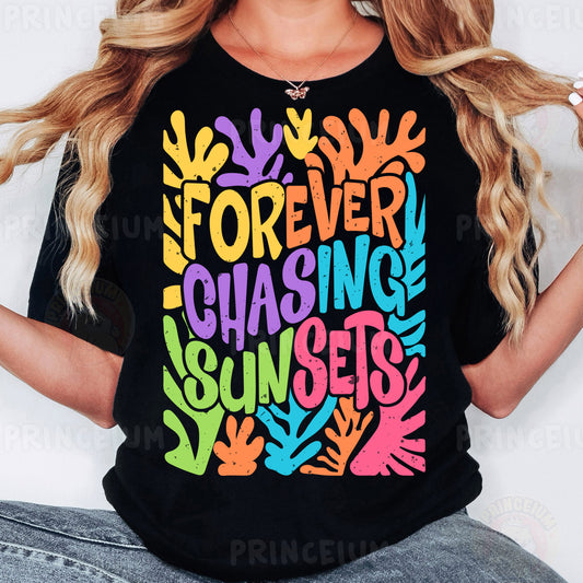a woman wearing a t - shirt that says forever chasing sunsets