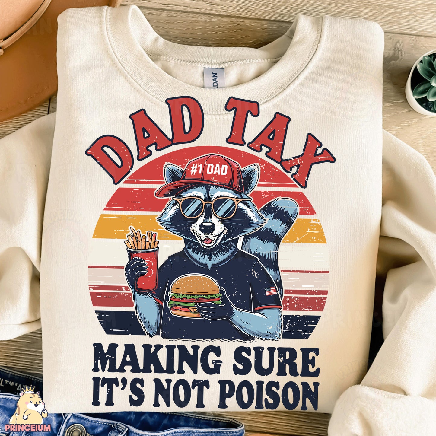 a shirt that says dad tax making sure it's not poison