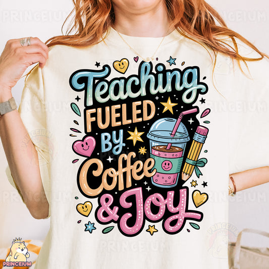 a woman wearing a t - shirt that says teaching fueled by coffee and joy