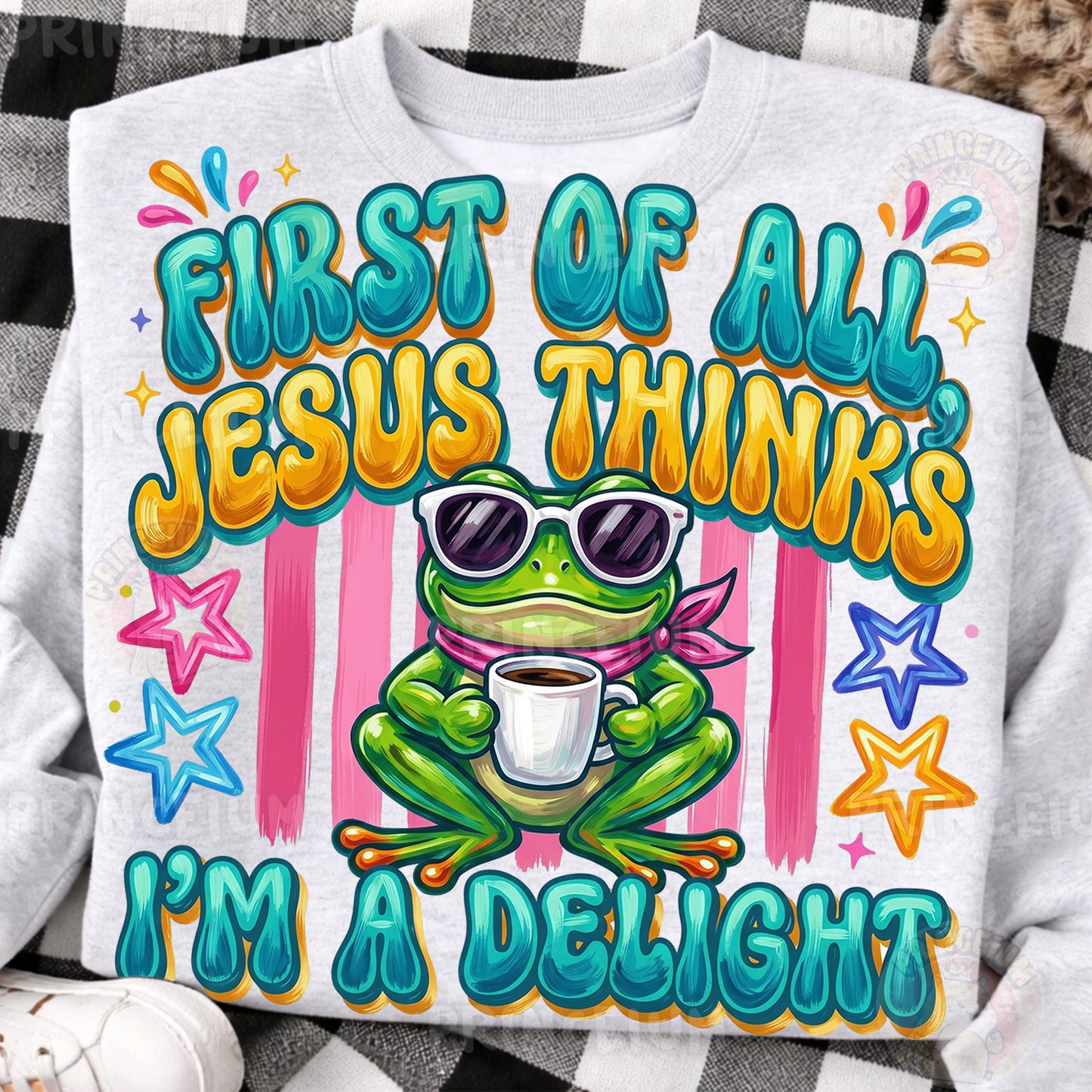 First of All Jesus Thinks I’m a Delight PNG, Christian Frog Shirt Design, Funny Faith Sublimation