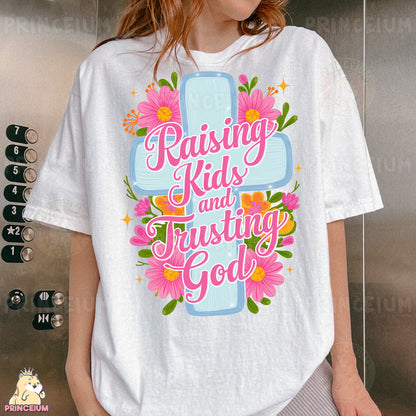 Raising Kids and Trusting God PNG | Christian Sublimation Design with Cross & Flowers