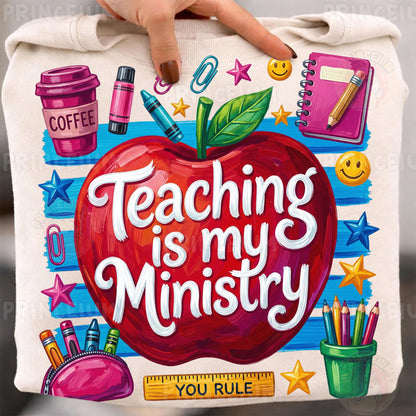 Teaching Is My Ministry PNG, Teacher Shirt Design, Back To School Sublimation Graphic