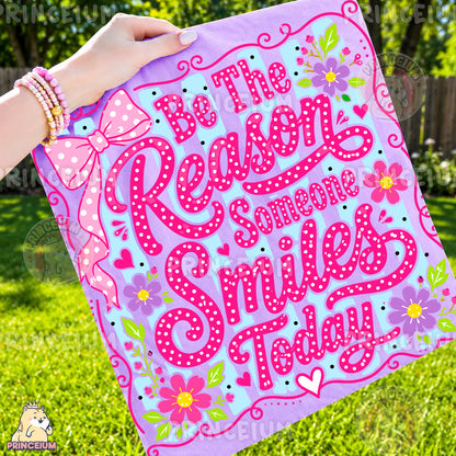 Be The Reason Someone Smiles Today Sublimation Design PNG Floral Inspirational Digital Download NEW26