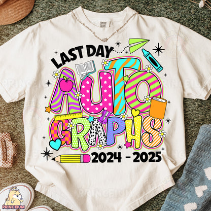a t - shirt that says last day autographs on it