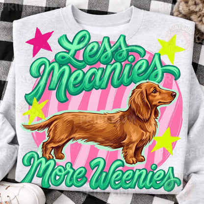Less Meanies More Weenies Sublimation Design PNG | Cute Dachshund Dog Digital Download