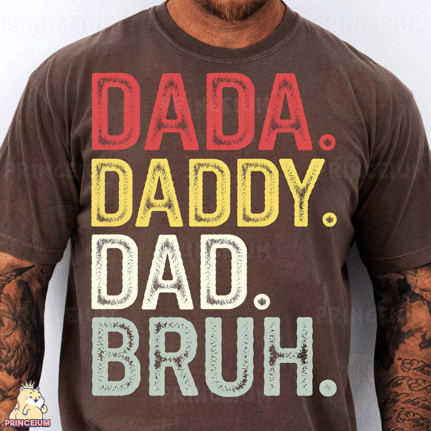 a man wearing a brown shirt with the words dad, daddy, dad, br
