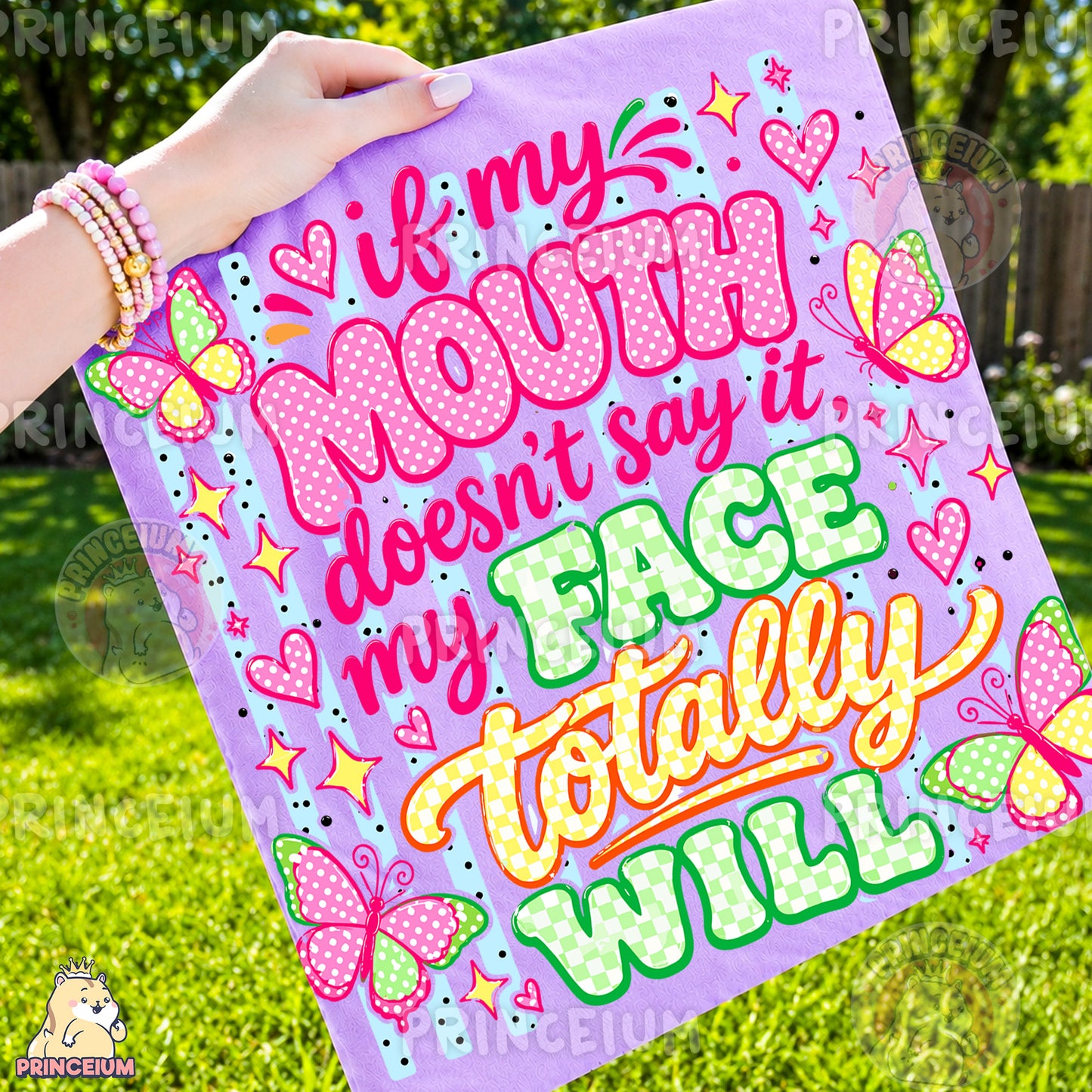 If My Mouth Doesn't Say It My Face Totally Will Sublimation Design PNG Sassy Butterfly Quote Digital Download NEW26