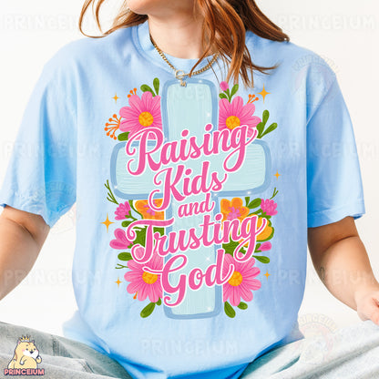 Raising Kids and Trusting God PNG | Christian Sublimation Design with Cross & Flowers