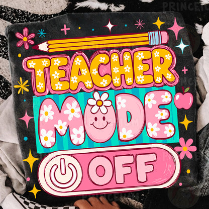 Teacher Mode Off Sublimation Design PNG | Cute Floral Teacher Summer Digital Download