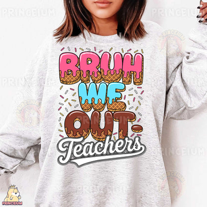 a woman wearing a sweatshirt that says, brun me out teachers