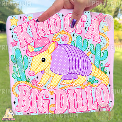 Kind of a Big Dillo Sublimation Design PNG Cowboy Armadillo Digital Download