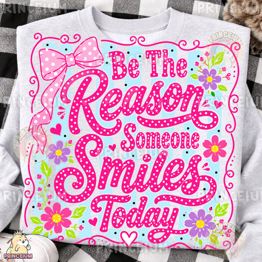 Be The Reason Someone Smiles Today Sublimation Design PNG Floral Inspirational Digital Download NEW26