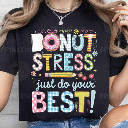 a woman wearing a t - shirt that says donut stress just do your best