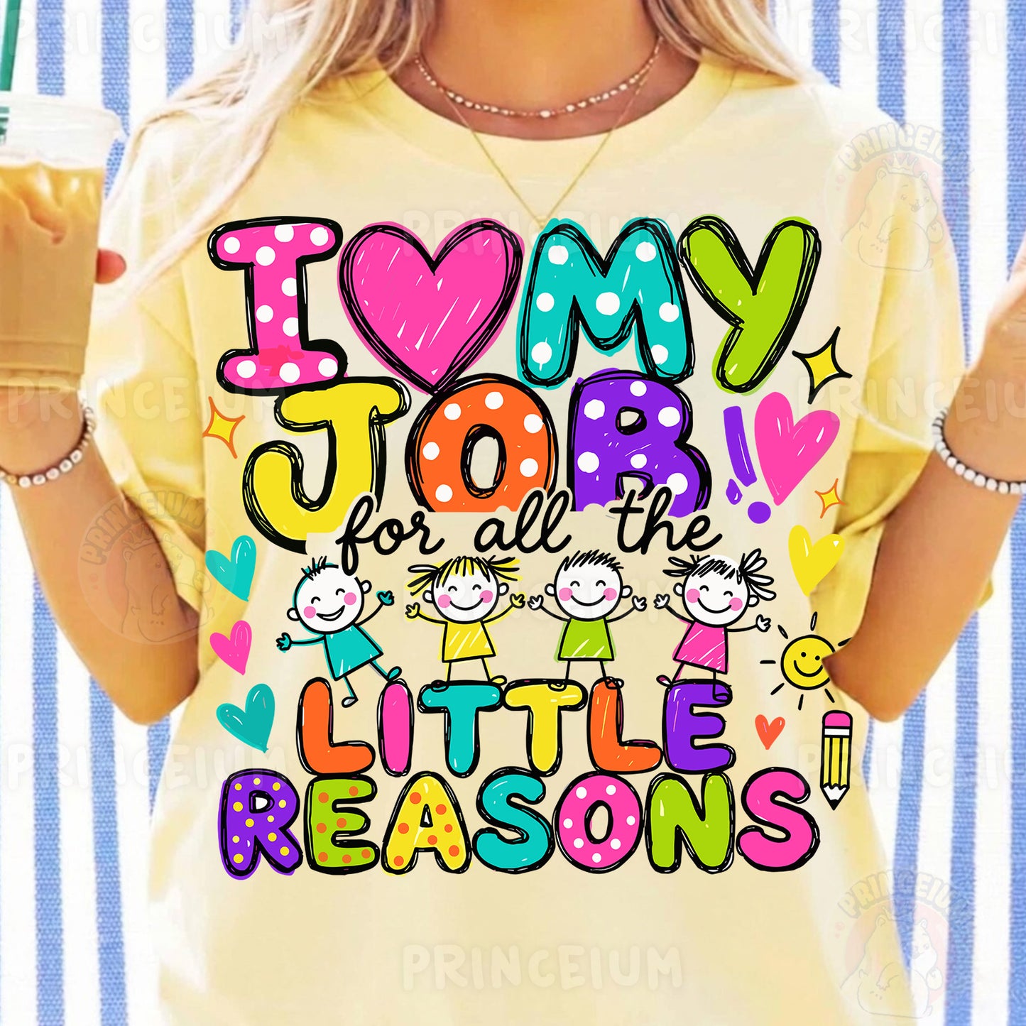 I Love My Job For All The Little Reasons Sublimation Design PNG  Teacher Digital Download