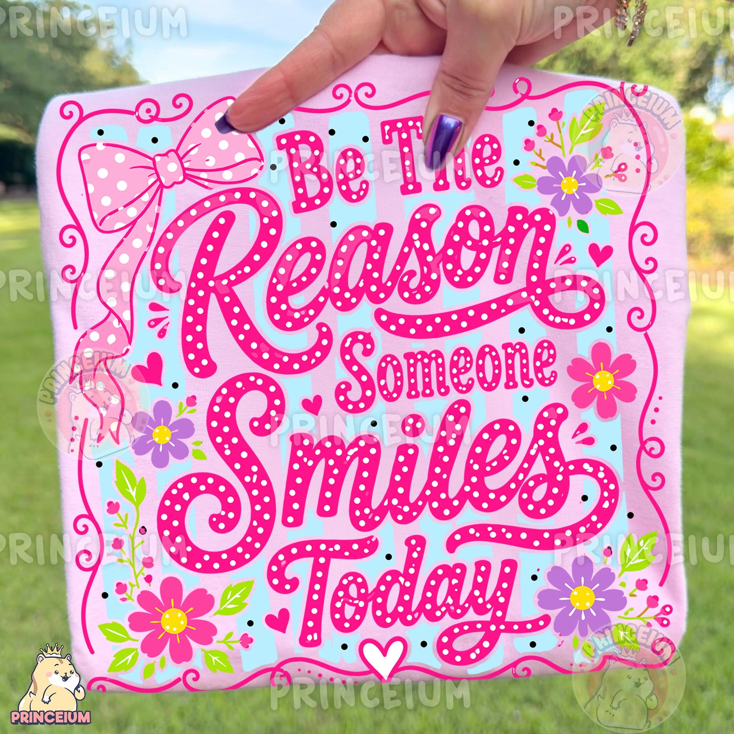 Be The Reason Someone Smiles Today Sublimation Design PNG Floral Inspirational Digital Download NEW26