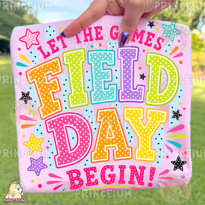 Let The Games Field Day Begin Sublimation Design PNG Colorful School Field Day Digital Download NEW26