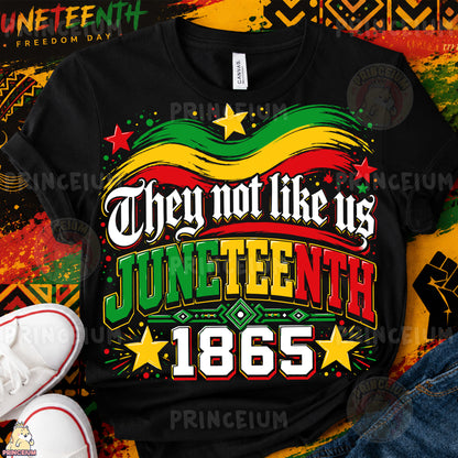 They Not Like Us Juneteenth 1865 Sublimation Design PNG Freedom Day Digital Download