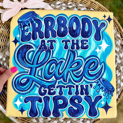 Errbody At The Lake Gettin Tipsy PNG, Funny Lake Trip Shirt Design, Summer Vacation Sublimation