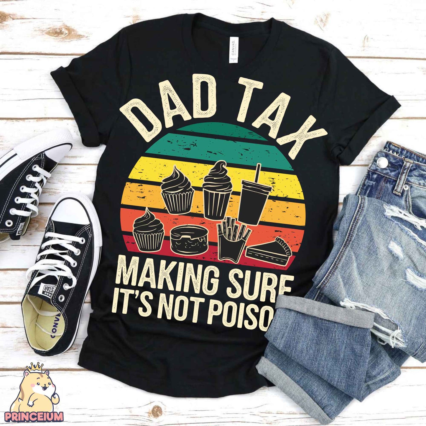 a shirt that says dad tax making sure it's not poso
