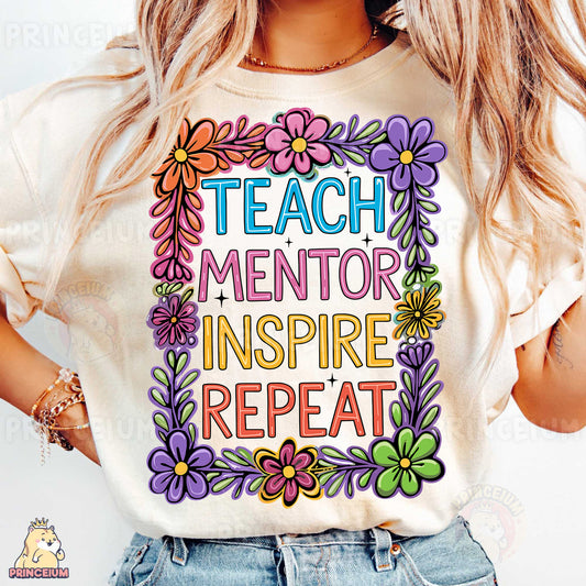 a woman wearing a t - shirt that says teach mentor inspire repeat