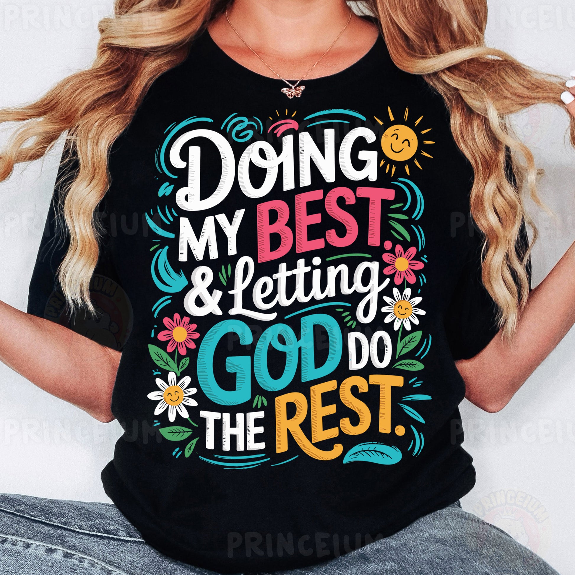 a woman wearing a t - shirt that says doing my best and letting god do