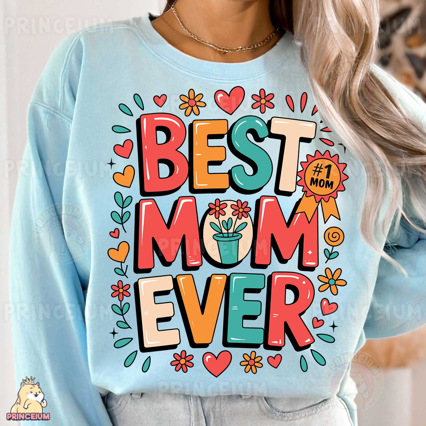 a woman wearing a sweatshirt that says best mom ever