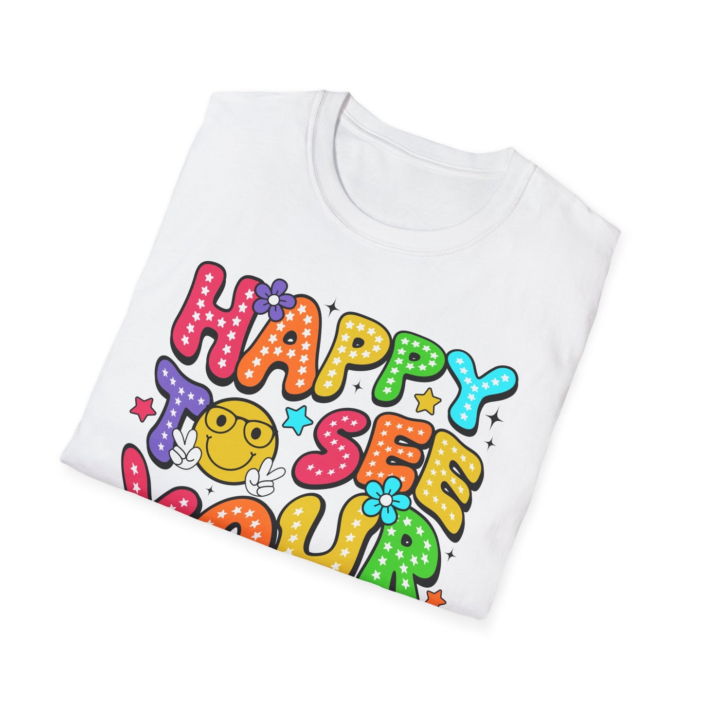 Happy To See Your Face, Back to School, Unisex T-Shirt