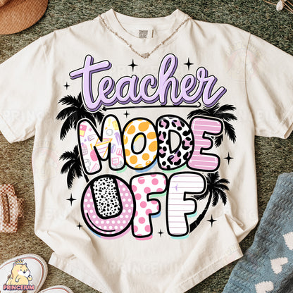 a t - shirt that says teacher mode off with palm trees