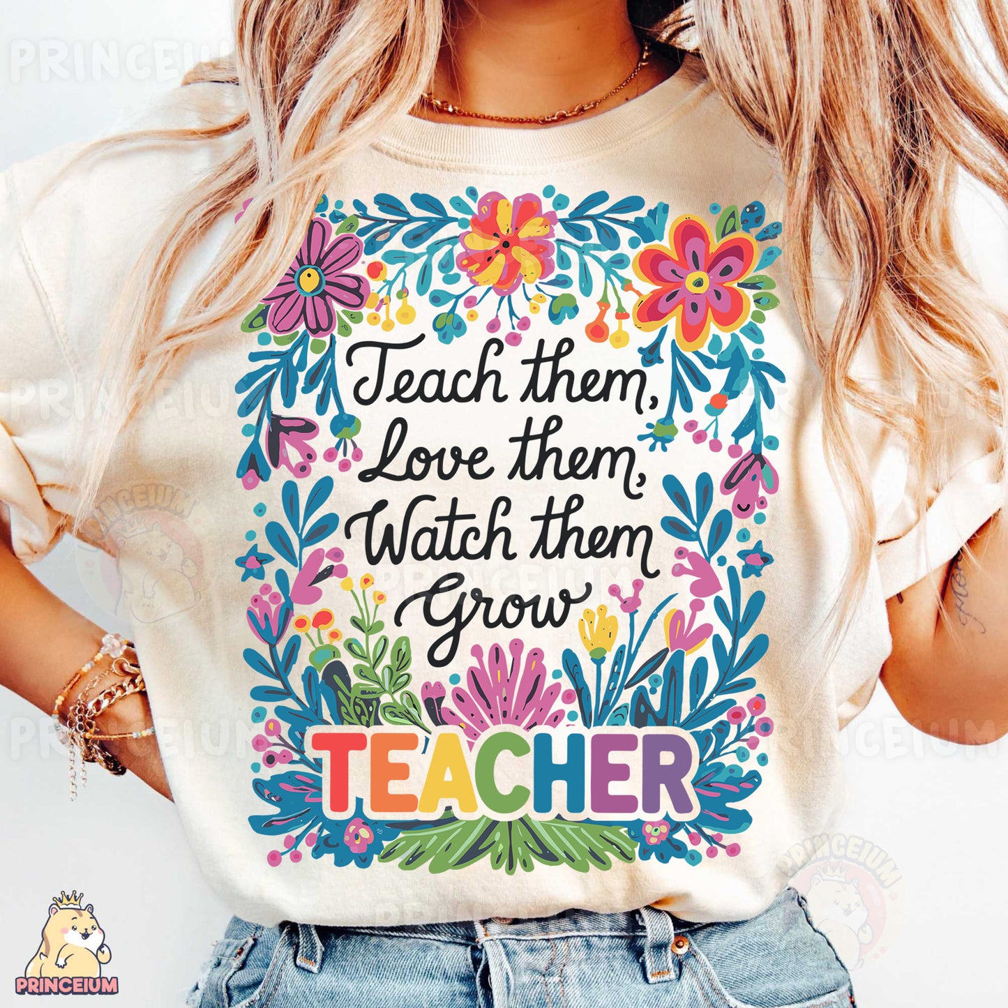 a woman wearing a t - shirt that says teach them love them watch them grow