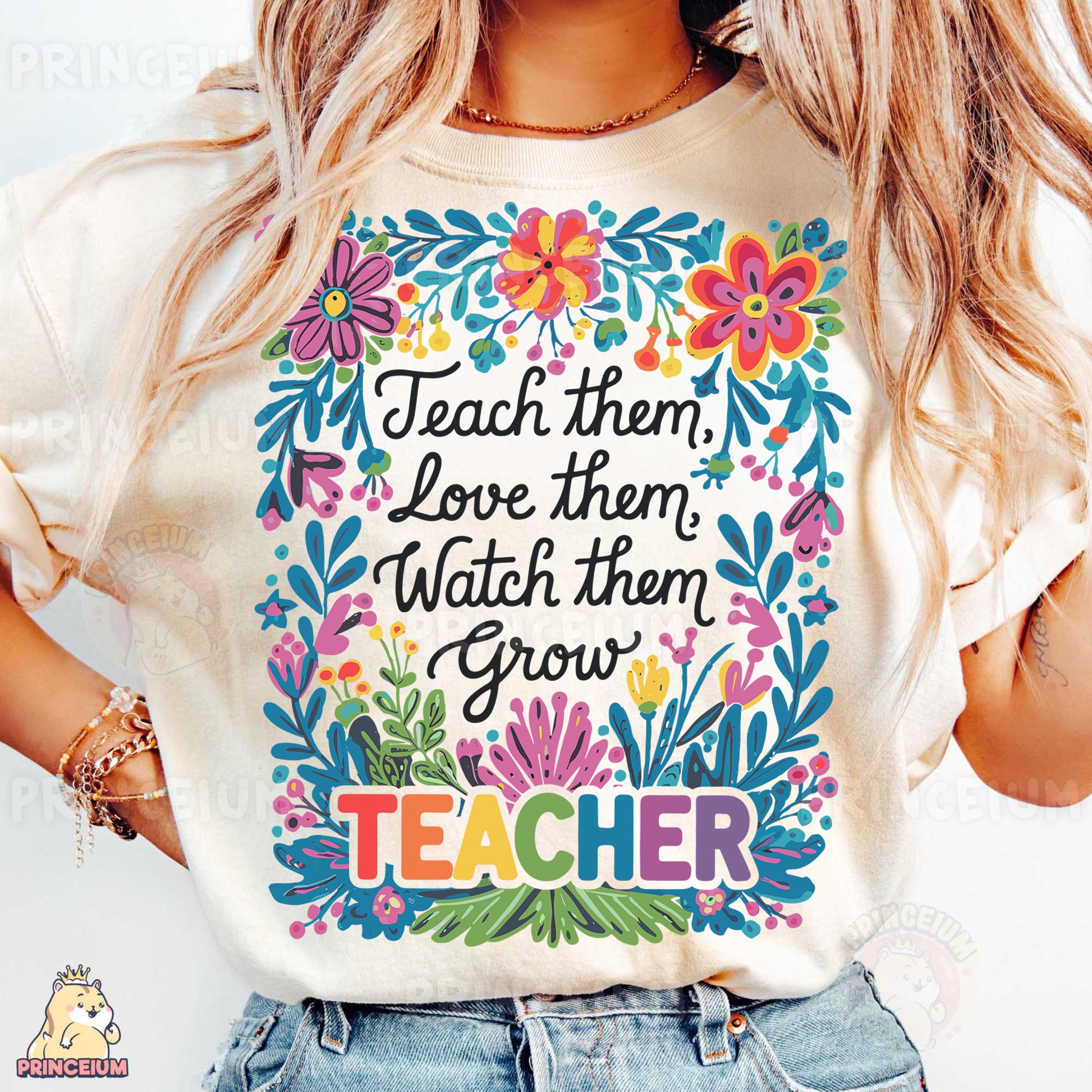 a woman wearing a t - shirt that says teach them love them watch them grow