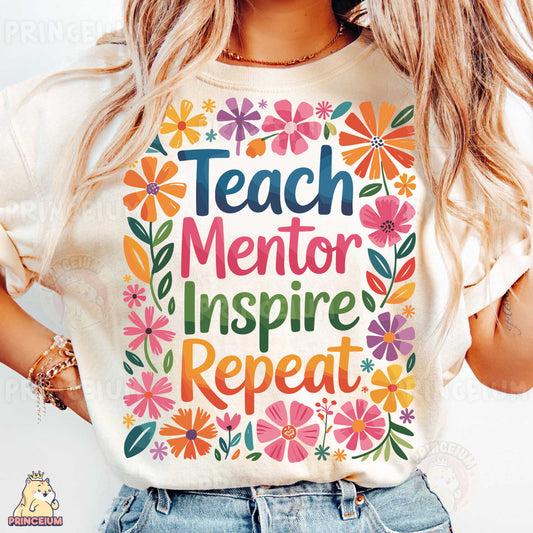 a woman wearing a t - shirt that says teach mentor inspire repeat