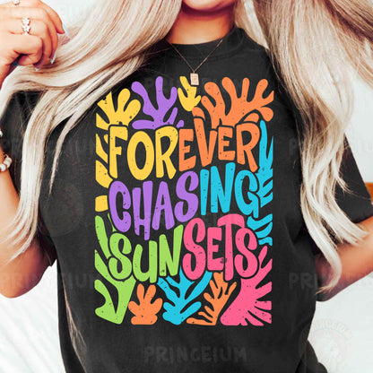a woman wearing a t - shirt that says forever chasing sun sets