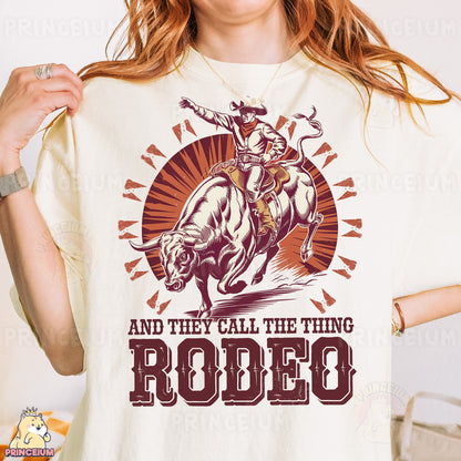 a woman wearing a t - shirt that says rodeo and they call the thing rodeo