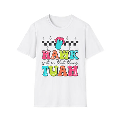 Hawk Tuah ' 24, Give'Em That Hawk Tuah Spit On that Thang Unisex T-Shirt