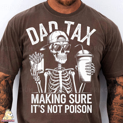 a man wearing a shirt that says dad tax making sure it's not prison