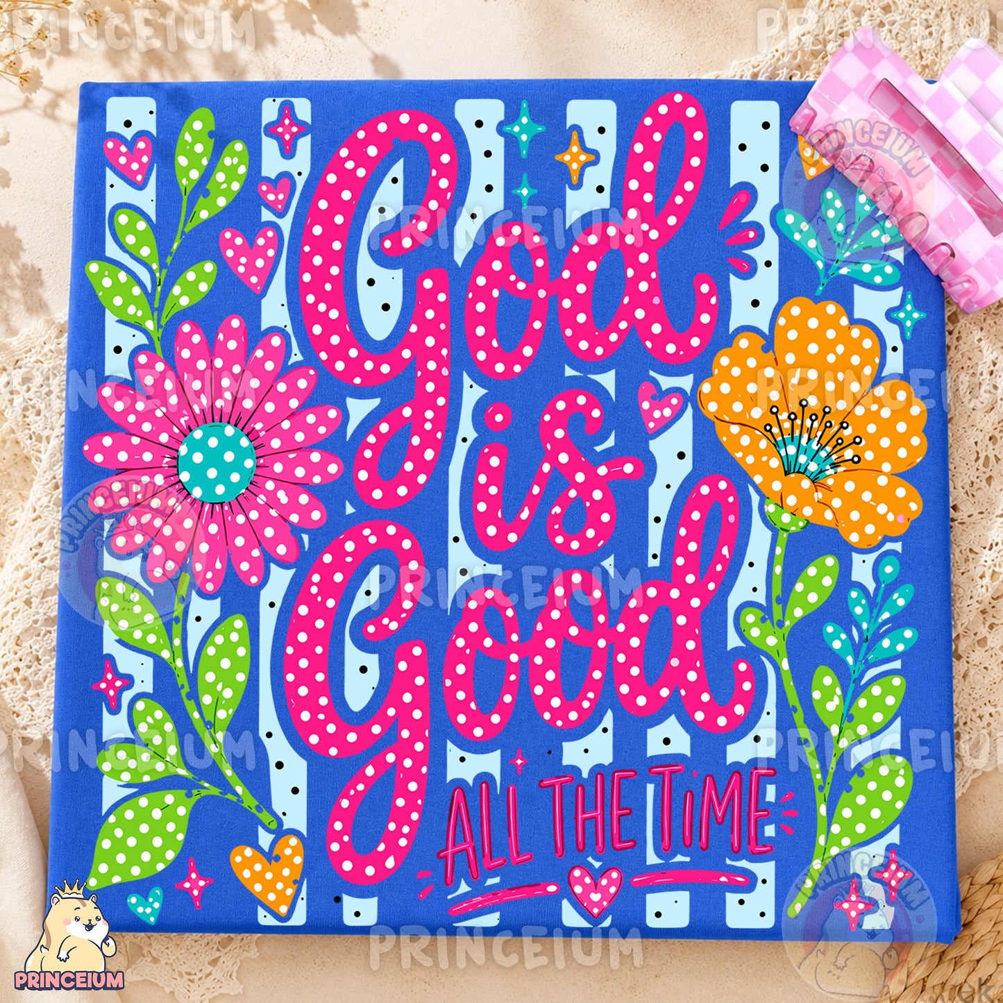 God Is Good All The Time Sublimation Design PNG Christian Floral Digital Download NEW26