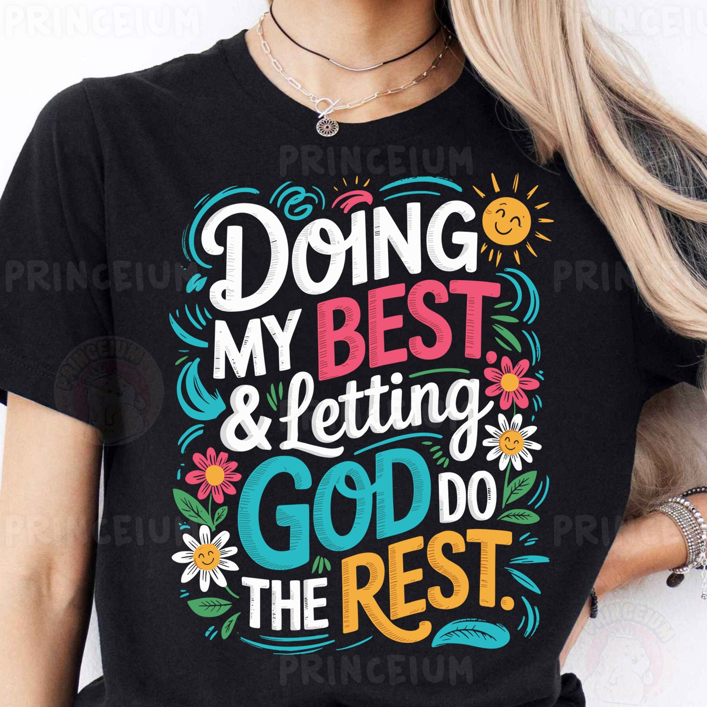 a woman wearing a t - shirt that says doing my best and letting god do