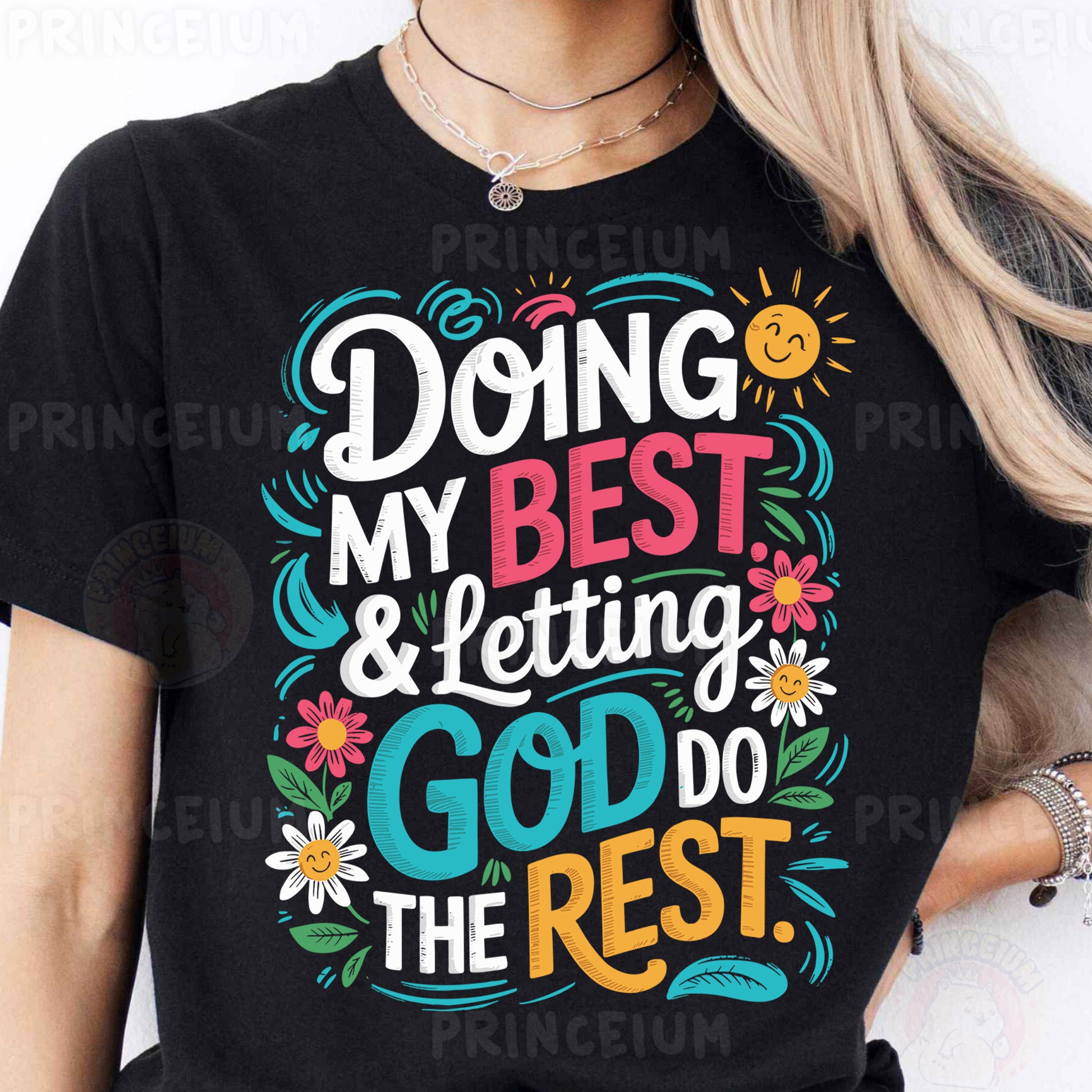 a woman wearing a t - shirt that says doing my best and letting god do