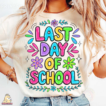 a woman wearing a t - shirt that says last day of school