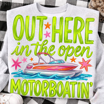 Out Here In The Open Motorboatin' Sublimation Design PNG | Funny Boat Summer Digital Download