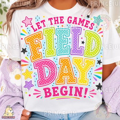 Let The Games Field Day Begin Sublimation Design PNG Colorful School Field Day Digital Download NEW26