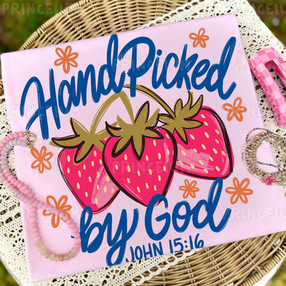 Hand Picked By God Sublimation Design PNG Strawberry Christian John 15:16 Digital Download