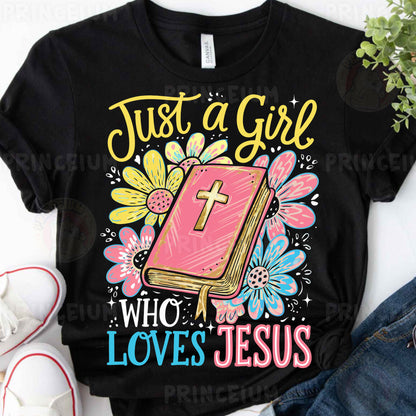 a t - shirt that says just a girl who loves jesus
