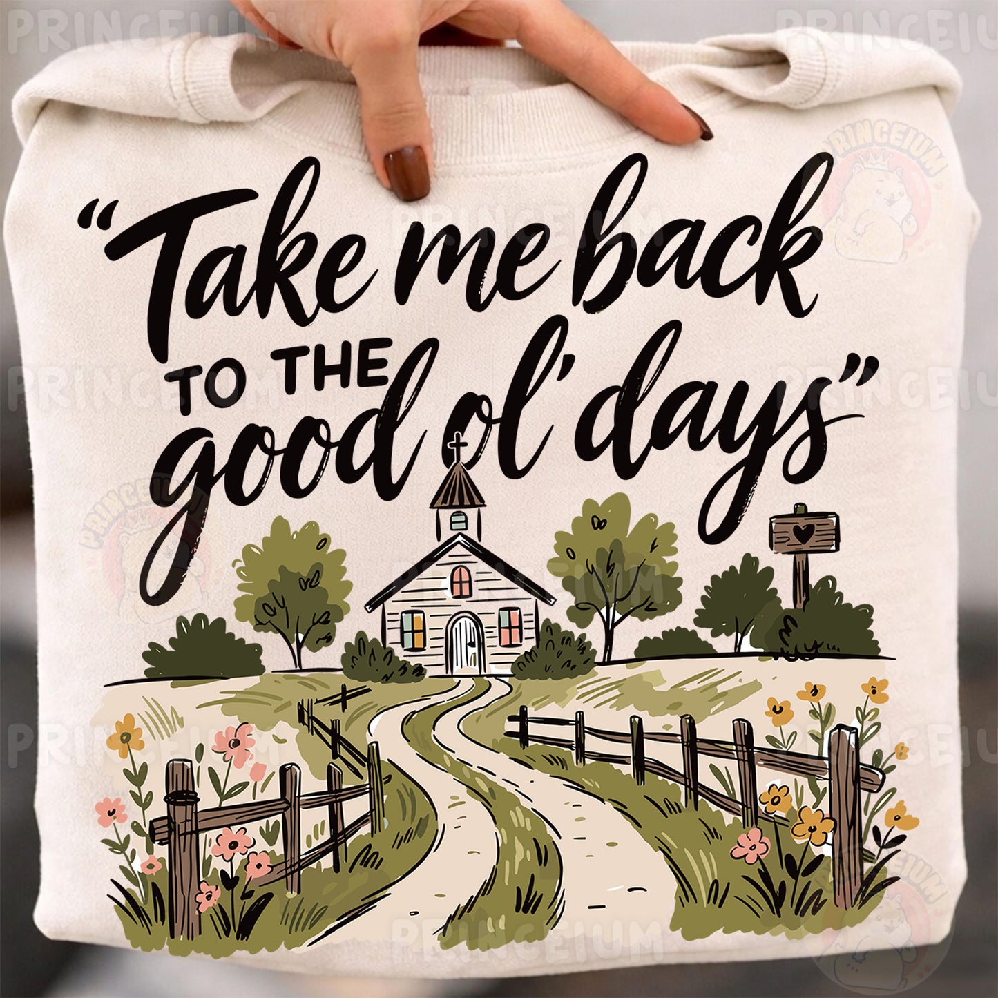 Take Me Back To The Good Ol' Days Sublimation Design PNG | Country Church Digital Download