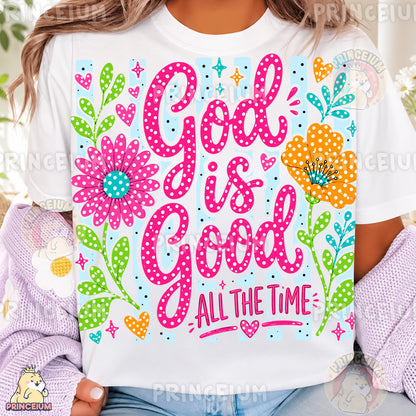 God Is Good All The Time Sublimation Design PNG Christian Floral Digital Download NEW26