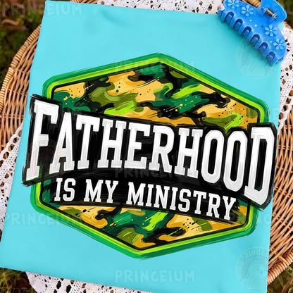 Fatherhood Is My Ministry PNG, Christian Dad Shirt Design, Camo Father’s Day Sublimation