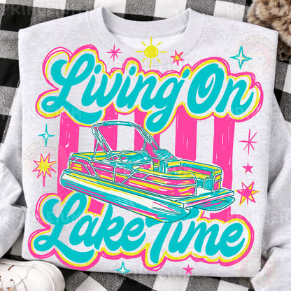 Living On Lake Time Sublimation Design PNG | Pontoon Boat Lake Life Digital Download