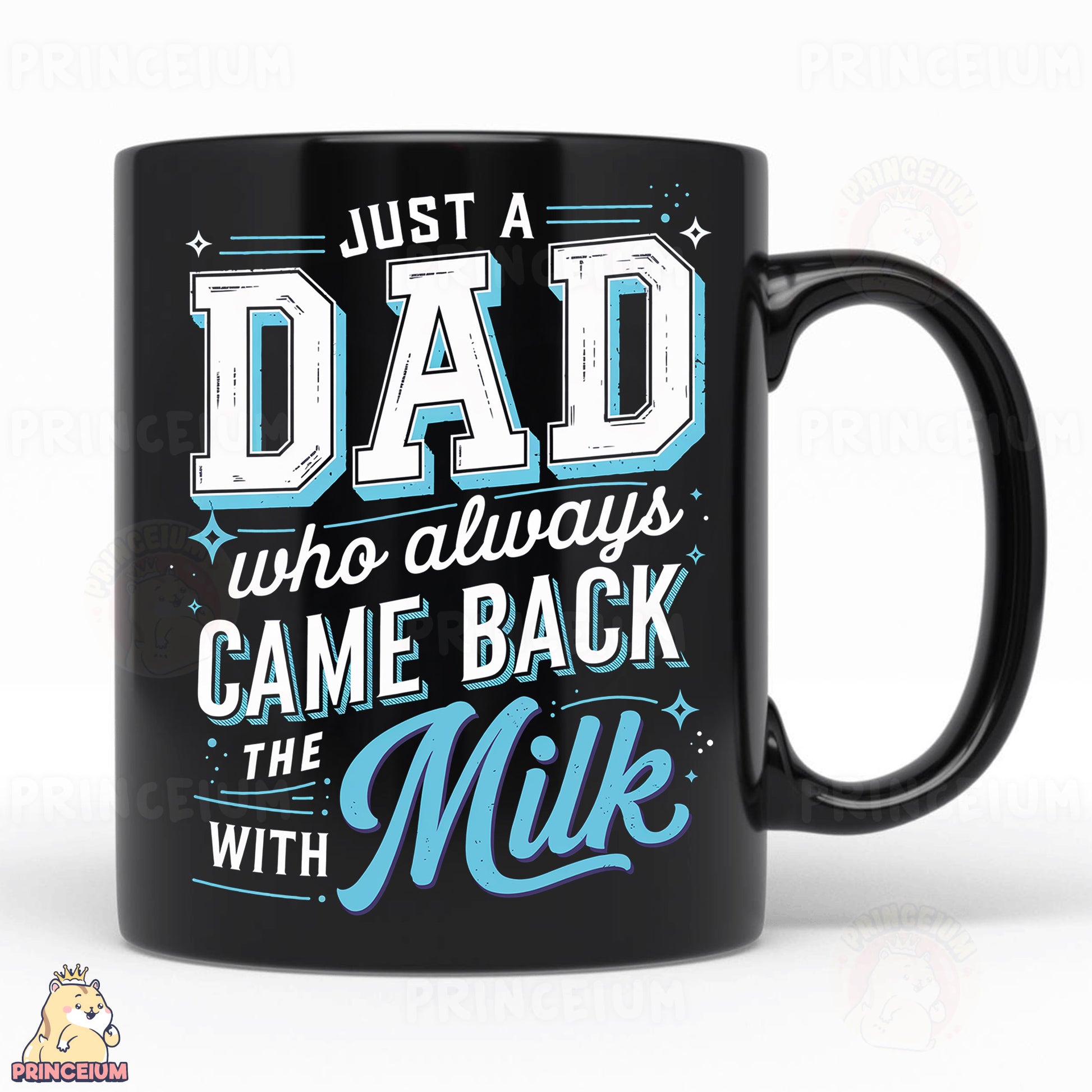 a black coffee mug that says just a dad who always came back with milk