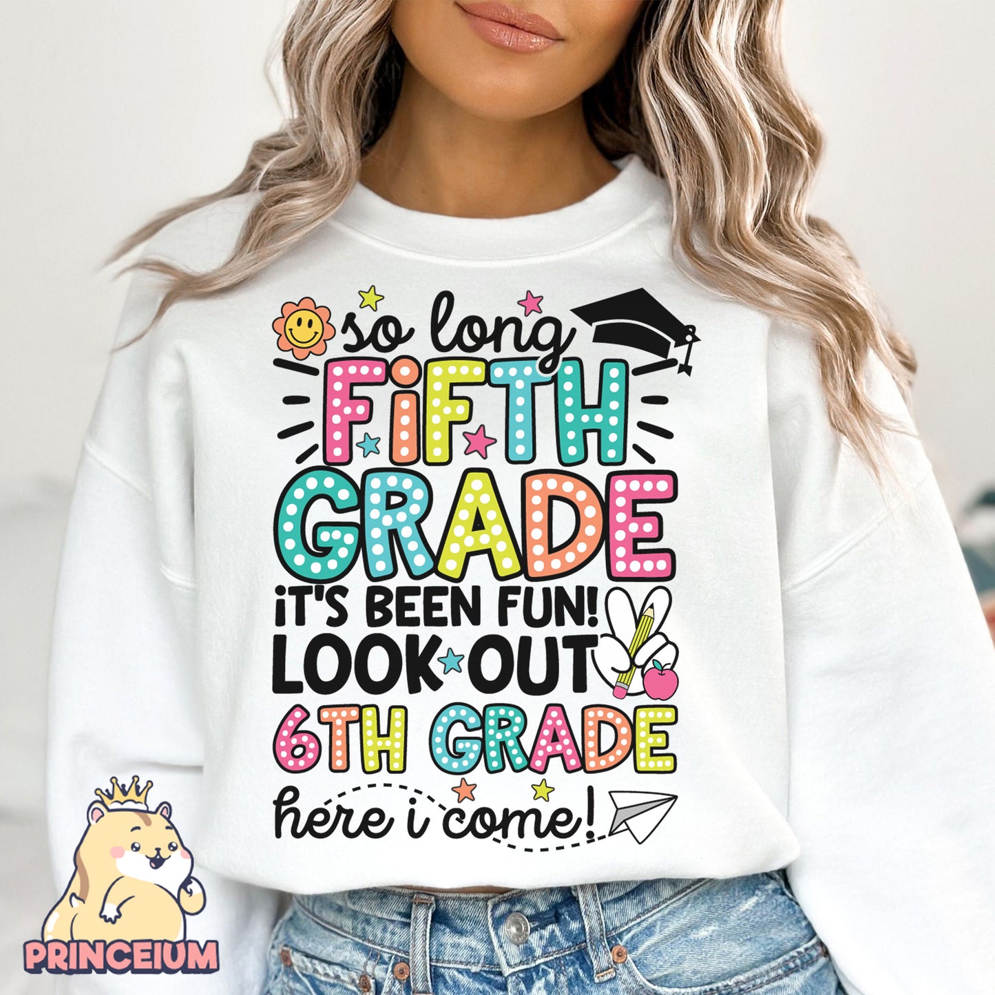 So Long, 5th Grade It’s been fun. Look out! 6th Grade Here I come, Last Day of School Png, End of the Year Teacher Summer Png, Sublimation Designs Digital