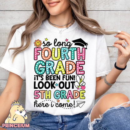 So Long 4th Grade It’s been fun. Look out! 5th Grade Here I come, Last Day of School Png, End of the Year Teacher Summer Png, Sublimation Designs Digital (Copy)